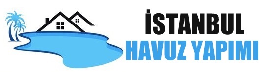 İstanbul Havuz Yapımı